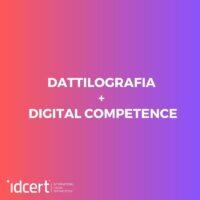 DIGITAL COMPETENCE + DATTILOGRAFIA